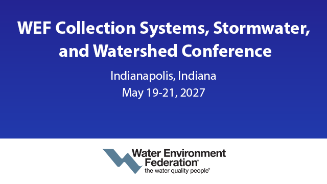 WEF Collection Systems, Stormwater, and Watershed Conference